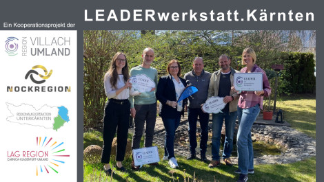 LEADERwerkstatt.Kärnten – gemeinsam unsere ländlichen Regionen stärken